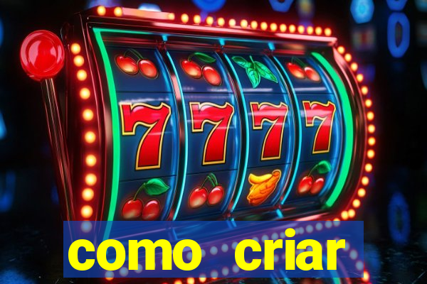 como criar plataforma do tigre